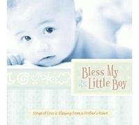 Bless My Little Boy - Songs of Love & Blessing