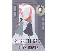 Bless The Bride Rhys Bowen, (Auteur)