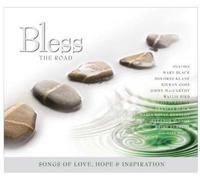 Bless The Road/Songs Of Love,Hope & Inspiration