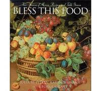 Bless this Food by Karen B Grant George Grant, Julia M. Pitkin, Karen B. Grant (Auteur)