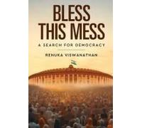 Bless This Mess - A Search For Democracy