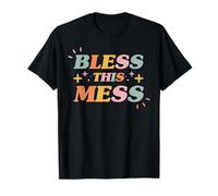 Bless This Mess Christian Faith Inspiration Femme T-Shirt