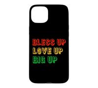 Bless Up Love Up Big Up Coque pour iPhone 15 Plus