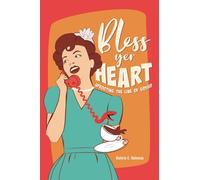 Bless Yer Heart: Uprooting the Line of Gossip