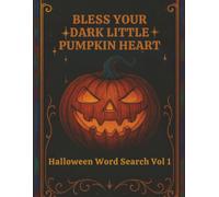 Bless Your Dark Little Pumpkin Heart: Sarcastic Halloween Word Search Puzzle Book for Adults, Teens, and Cozy Mystery Lovers
