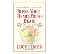 Bless Your Heart, You’re Dead!