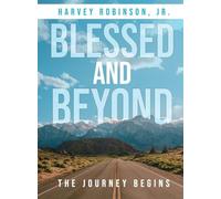 Blessed And Beyond: The Journey Begins