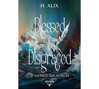 Blessed and disgraced - 2 - La fille aux ronces