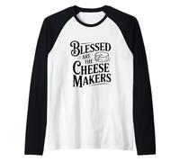 Blessed are The Cheesemakers Humour Foodie Manche Raglan