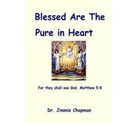 Blessed Are The Pure In Heart