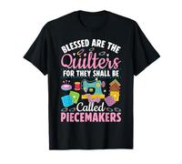 Blessed are the Quilters Piecemaker Funny Quilting Lovers T-Shirt