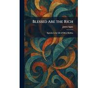 Blessed Are the Rich: Episodes in the Life of Oliver Sheldon