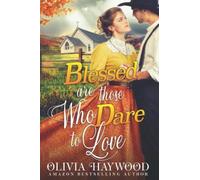Blessed Are Those Who Dare To Love: A Christian Historical Romance Book