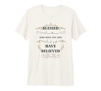 Blessed are Those Who Have Not Seen John 20:29 Pâque T-Shirt Haut de Gamme