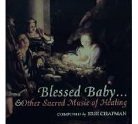 Blessed Baby...and Other Sacred Music of Healing
