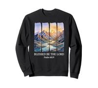 Blessed Be The Lord Psaume 68 19 Verse biblique Nature Sweatshirt