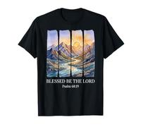 Blessed Be The Lord Psaume 68 19 Verse biblique Nature T-Shirt