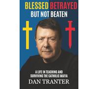 Blessed, Betrayed But Not Beaten