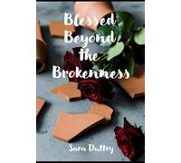 Blessed Beyond the Brokenness