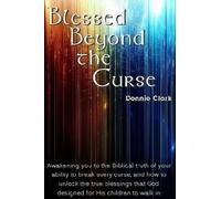 Blessed Beyond The Curse