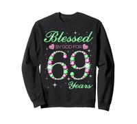 Blessed by God for 69 Years Old 69th Birthday Rose & Vert Sweatshirt