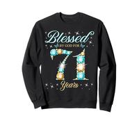 Blessed by God for 71 Years Old 71st Birthday Party Sweatshirt