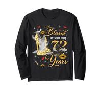 Blessed by God for 72 Years Old Women 72nd Birthday Queen Manche Longue