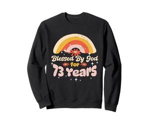 Blessed by God for 73 Years Old Rainbow Flower 73e Anniversaire Sweatshirt