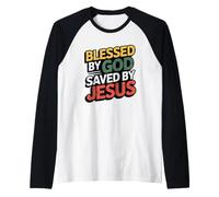 Blessed by God Saved by Jesus Manche Raglan