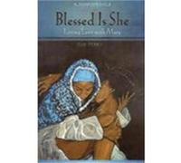 Blessed Is She Living Lent with Mary by Tim Perry Timothy Perry (Auteur)