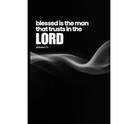 Blessed Is The Man: A Blank Journal with Scripture and Reflections on Hark Work for Working Men of Faith