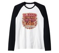 Blessed is The Man Who Trusts The Lord Christian Femme Fille Manche Raglan