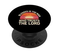 Blessed is The Man Who Trusts The Lord Foi - PopSockets PopGrip Adhésif