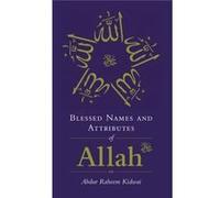 Blessed Names And Attributes Of Allah (Hardcover) Abdur Raheem Kidwai, (Auteur)