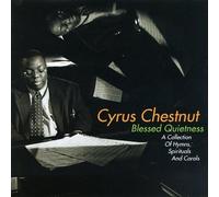 Blessed Quietness - A Collection of Hymns, Spirituals and Carols by Cyrus Chestnut
