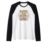 Blessed to Be Called Dad Grandpa and Great Grandpa Manche Raglan