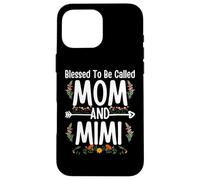Blessed to Be Called Mom and Mimi Floral Cute Mother's Day Coque pour iPhone 16 Pro Max