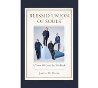 BLESSID UNION OF SOULS: A Voice Of Unity In ’90s Rock