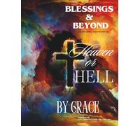 Blessings and Beyond: Heaven or Hell