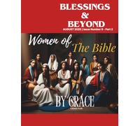 Blessings and Beyond: Women of the Bible - Part 2
