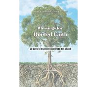 Blessings for Rooted Faith: 30 Days of Stability That Does Not Shake