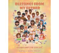 Blessings from My Father: Guidelines to Live By