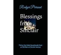 Blessings from Sinclair: Thirty-One Daily Devotionals from an old man on Sinclair Avenue