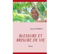Blessure Et Brisure De Vie - Poésie