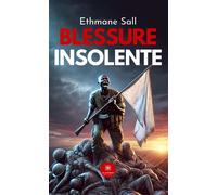 Blessure insolente - Ethmane Sall - Le Lys Bleu - broché - Poésie