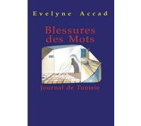 Blessures des mots: Journal de Tunisie