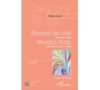 Blessures Des Mots : Journal De Tunisie - Wounding Words : A Woman's Journal In Tunisia