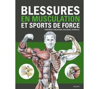 Blessures en musculation et sports de force - Frédéric Delavier - Vigot - broché - Guide