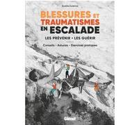 Blessures et traumatismes en escalade Aurélie Dutertre (Auteur)