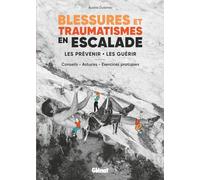 Blessures et traumatismes en escalade: Les prévenir, les guérir